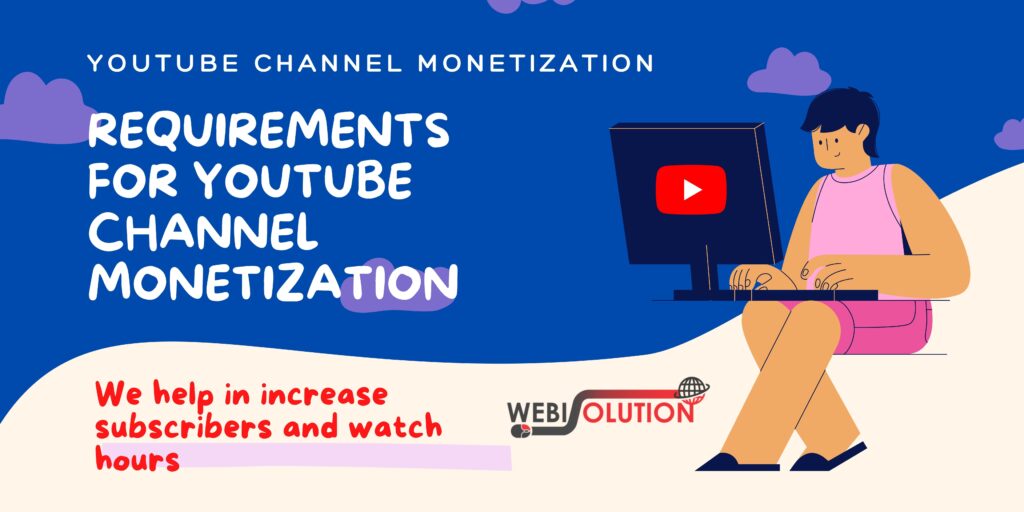 Requirement for youtube channel monetization 